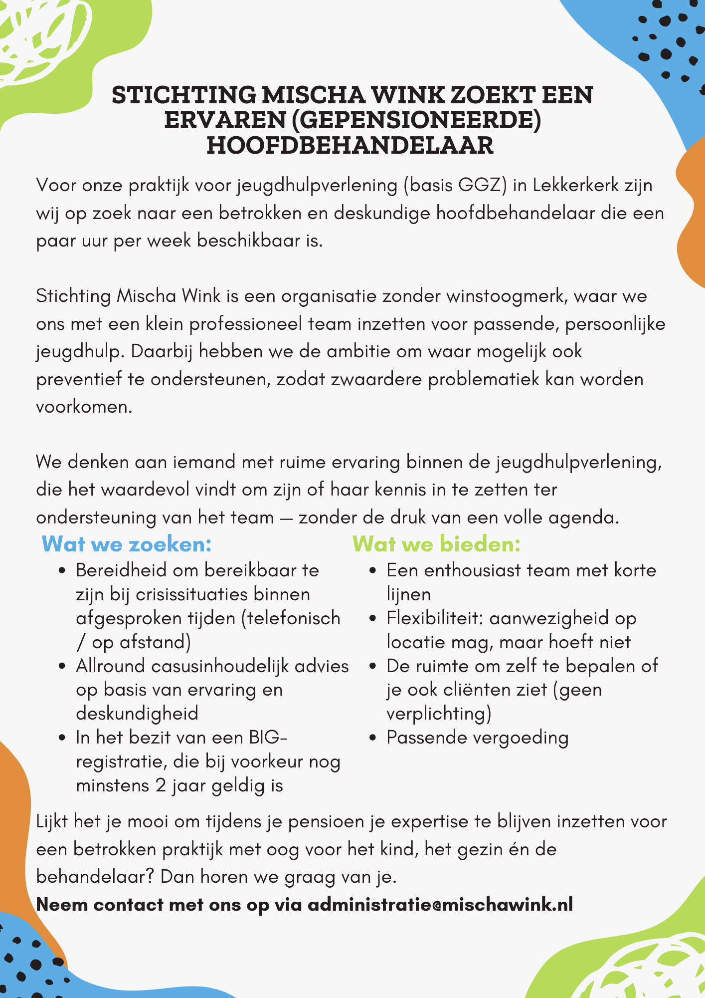 Stichting Mischa Wink zoekt een ervaren gepensioneerde hoofdbehandelaar 1